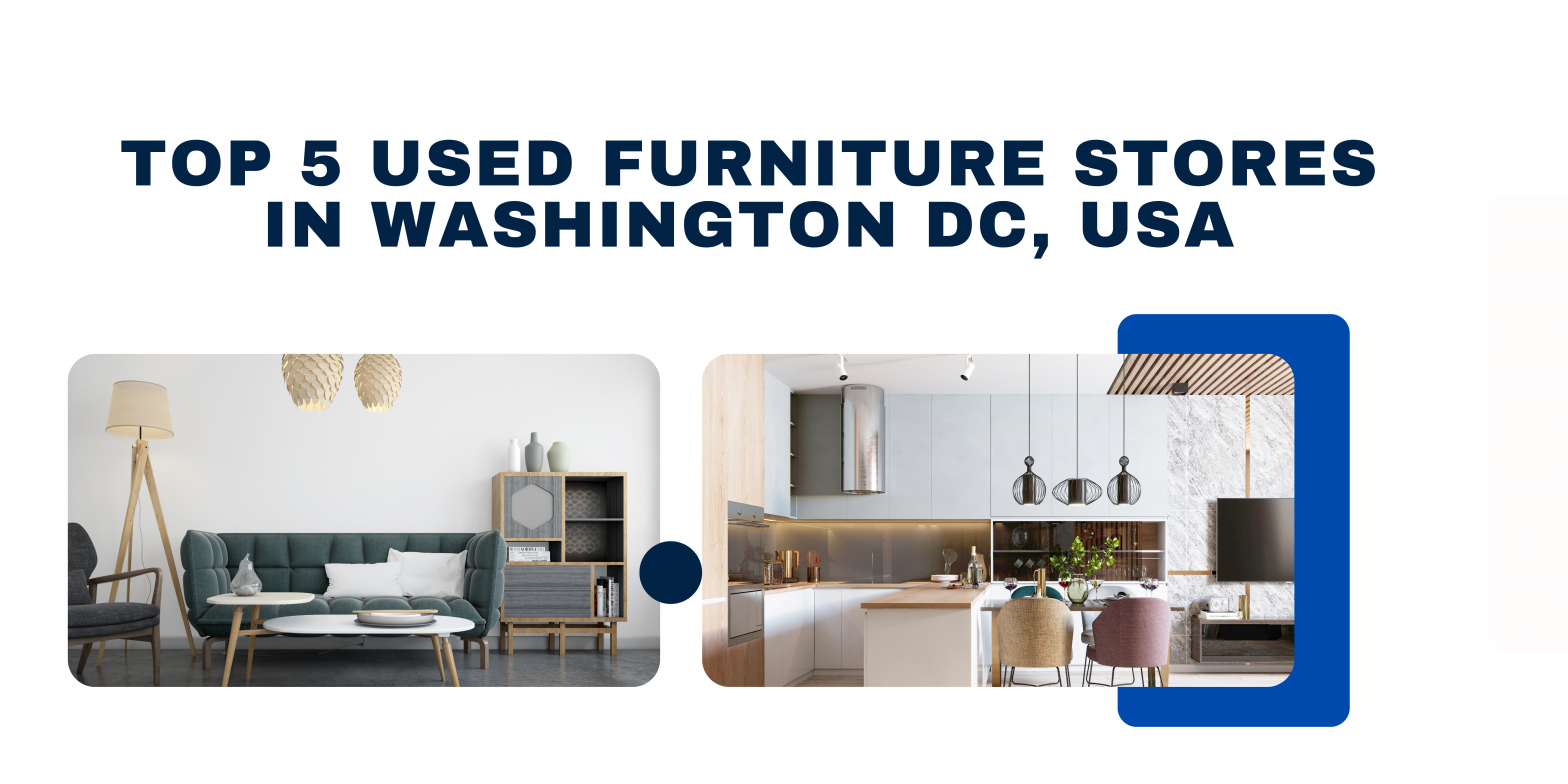 Top 5 Used Furniture Stores in Washington DC, USA